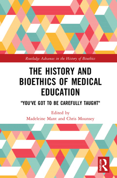 Couverture de l’ouvrage The History and Bioethics of Medical Education