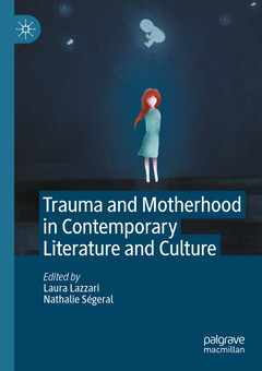 Couverture de l’ouvrage Trauma and Motherhood in Contemporary Literature and Culture
