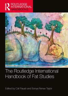 Couverture de l’ouvrage The Routledge International Handbook of Fat Studies