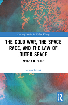 Cover of the book The Cold War, the Space Race, and the Law of Outer Space