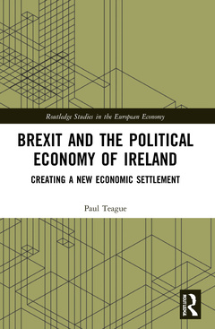 Couverture de l’ouvrage Brexit and the Political Economy of Ireland