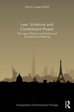 Couverture de l’ouvrage Law, Violence and Constituent Power