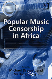 Couverture de l’ouvrage Popular Music Censorship in Africa