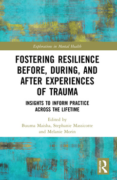 Couverture de l’ouvrage Fostering Resilience Before, During, and After Experiences of Trauma