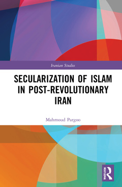 Couverture de l’ouvrage Secularization of Islam in Post-Revolutionary Iran
