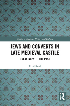 Couverture de l’ouvrage Jews and Converts in Late Medieval Castile