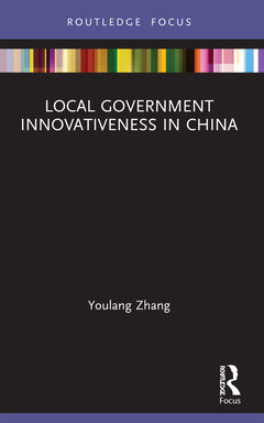 Couverture de l’ouvrage Local Government Innovativeness in China
