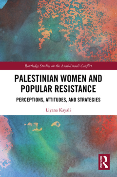 Couverture de l’ouvrage Palestinian Women and Popular Resistance