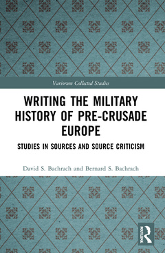 Couverture de l’ouvrage Writing the Military History of Pre-Crusade Europe
