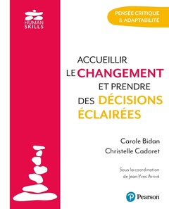 Couverture de l’ouvrage Accueillir le changement et prendre des décisions éclairées. Adaptabilité & pensée critique