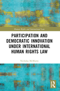 Couverture de l’ouvrage Participation and Democratic Innovation under International Human Rights Law