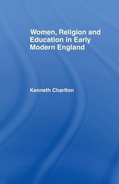 Couverture de l’ouvrage Women, Religion and Education in Early Modern England