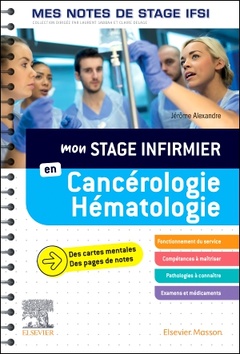 Couverture de l’ouvrage Mon stage infirmier en Cancérologie-Hématologie. Mes notes de stage IFSI