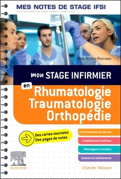 Couverture de l’ouvrage Mon stage infirmier en Rhumatologie-Traumatologie-Orthopédie.Mes notes de stage IFSI