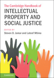 Cover of the book The Cambridge Handbook of Intellectual Property and Social Justice