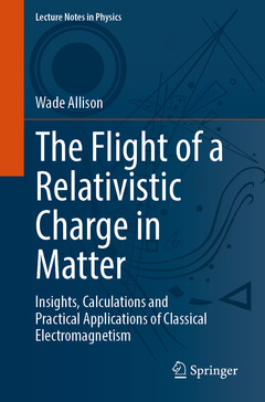 Cover of the book The Flight of a Relativistic Charge in Matter