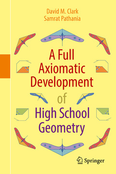 Cover of the book A Full Axiomatic Development of High School Geometry