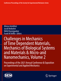 Couverture de l’ouvrage Challenges in Mechanics of Time Dependent Materials, Mechanics of Biological Systems and Materials & Micro-and Nanomechanics, Volume 2