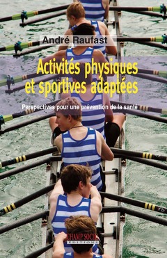 Couverture de l’ouvrage Activités physiques et sportives adaptées. Perspectives d'une prévention de la santé