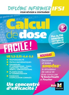 Cover of the book Calcul de dose facile - Infirmier en IFSI - DEI - 5e édition - Révision