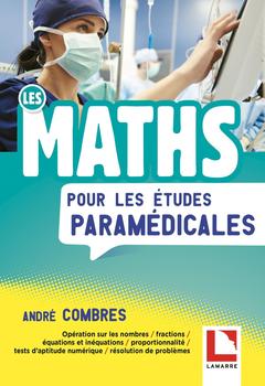 Couverture de l’ouvrage Les maths pour les études paramédicales