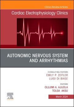 Couverture de l’ouvrage Autonomic Nervous System and Arrhythmias, An Issue of Cardiac Electrophysiology Clinics