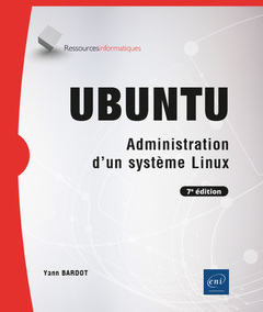 Couverture de l’ouvrage Ubuntu - Administration d'un système Linux (7e édition)