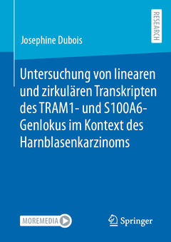 Couverture de l’ouvrage Untersuchung von linearen und zirkulären Transkripten des TRAM1- und S100A6-Genlokus im Kontext des Harnblasenkarzinoms