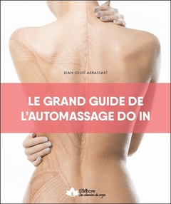 Cover of the book Le grand guide de l'automassage - Do in