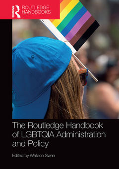 Couverture de l’ouvrage The Routledge Handbook of LGBTQIA Administration and Policy