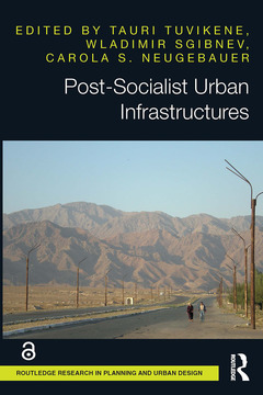 Couverture de l’ouvrage Post-Socialist Urban Infrastructures (OPEN ACCESS)