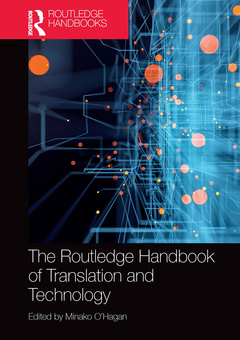 Couverture de l’ouvrage The Routledge Handbook of Translation and Technology