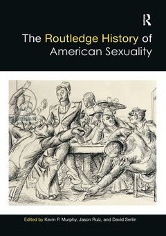 Couverture de l’ouvrage The Routledge History of American Sexuality