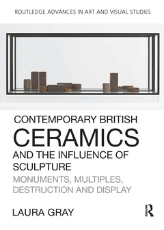 Couverture de l’ouvrage Contemporary British Ceramics and the Influence of Sculpture