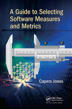 Couverture de l’ouvrage A Guide to Selecting Software Measures and Metrics