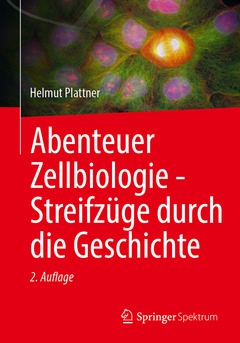 Couverture de l’ouvrage Abenteuer Zellbiologie - Streifzüge durch die Geschichte