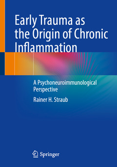 Couverture de l’ouvrage Early Trauma as the Origin of Chronic Inflammation