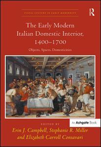 Couverture de l’ouvrage The Early Modern Italian Domestic Interior, 1400–1700