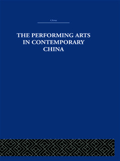 Couverture de l’ouvrage The Performing Arts in Contemporary China