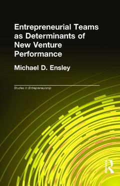 Couverture de l’ouvrage Entrepreneurial Teams as Determinants of New Venture Performance