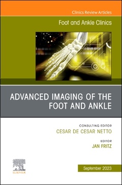 Couverture de l’ouvrage Advanced Imaging of the Foot and Ankle, An issue of Foot and Ankle Clinics of North America