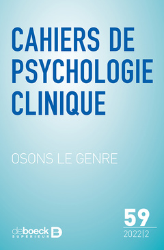 Couverture de l’ouvrage Cahiers de psychologie clinique 2022/2- 59 - Osons le genre