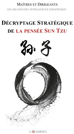 Couverture de l’ouvrage Décryptage stratégique de la pensée Sun Tzu