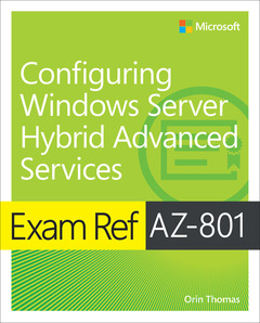 Cover of the book Exam Ref AZ-801 Configuring Windows Server Hybrid Advanced Services