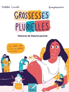 Couverture de l’ouvrage Grossesses plurielles - Histoires de (futurs) parents
