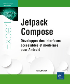 Couverture de l’ouvrage Jetpack Compose - Développez des interfaces accessibles et modernes pour Android