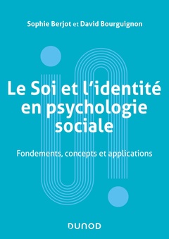 Couverture de l’ouvrage Le Soi et l'identité en psychologie sociale
