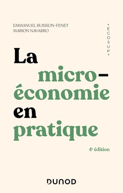 Couverture de l’ouvrage La microéconomie en pratique - 4e éd.