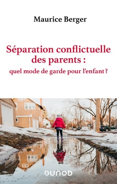 Couverture de l’ouvrage Séparation conflictuelle des parents : quel mode de garde pour l'enfant ?