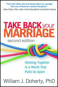 Couverture de l’ouvrage Take Back Your Marriage, Second Edition